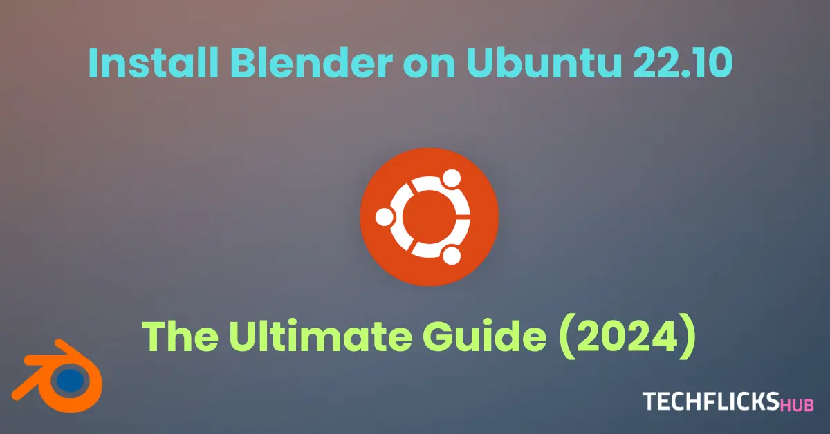 Install Blender on Ubuntu 22.10