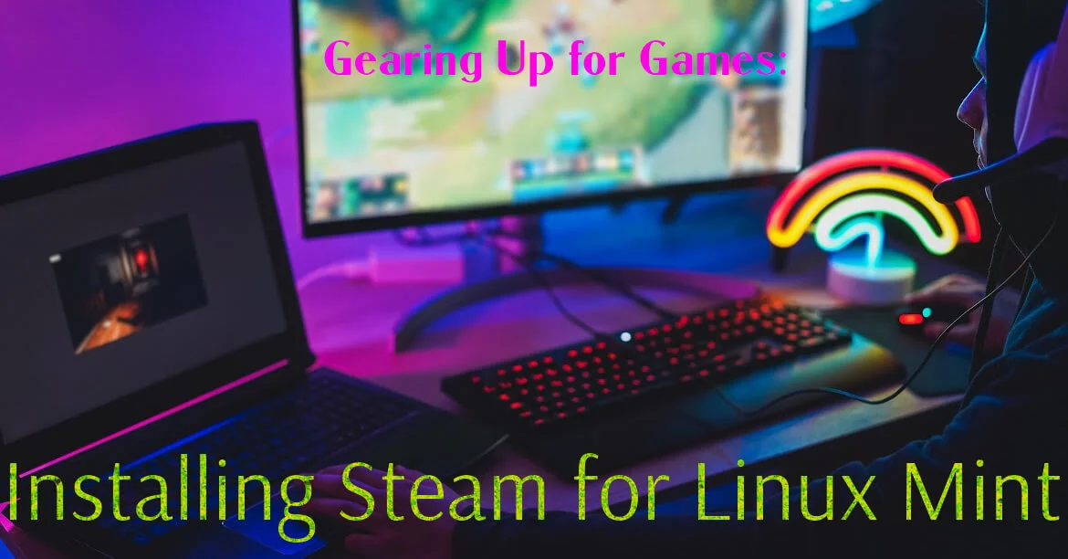 Installing Steam for Linux Mint