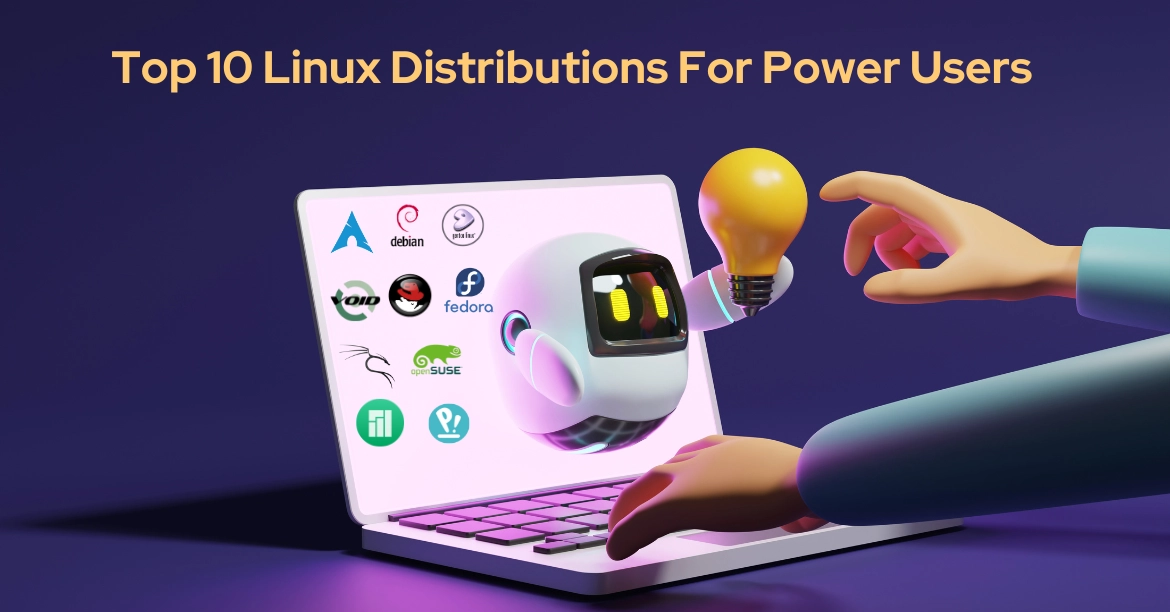 Linux Distributions For Power Users