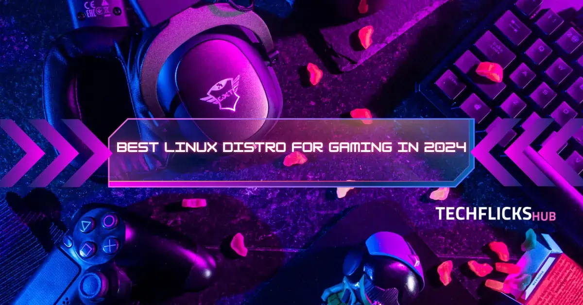 Best Linux Distro For Gaming
